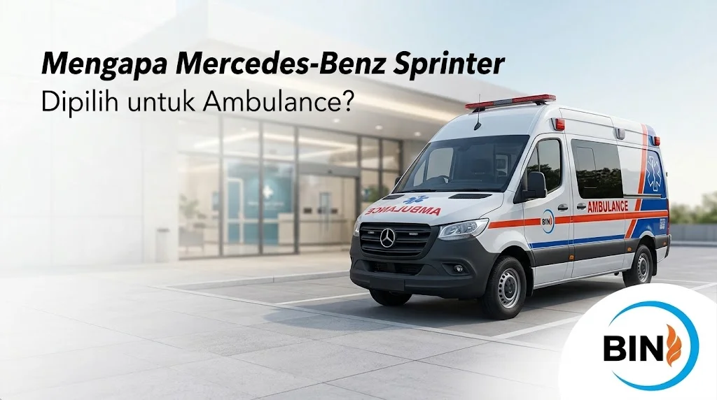 Banner berlatar gedung medis modern yang menampilkan ambulans Mercedes-Benz Sprinter tampak samping, dengan teks Mengapa Mercedes-Benz Sprinter Dipilih untuk Ambulance? di kiri atas serta logo BIN Bahtera Indo Nusantara di pojok kanan bawah.