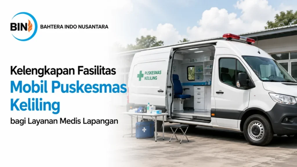Kelengkapan fasilitas mobil puskesmas keliling Bahtera Indo Nusantara untuk layanan lapangan