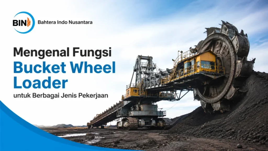 Ilustrasi gambar mengenal fungsi Bucket Wheel Loader untuk berbagai jenis pekerjaan.