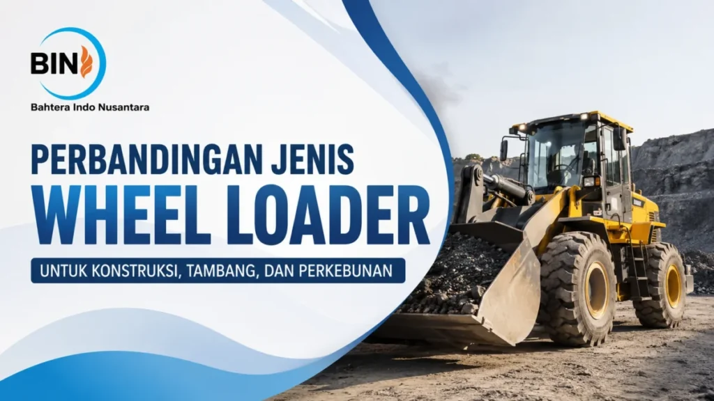 Ilustrasi gambar perbedaan jenis wheel loader untuk konstruksi, tambang, dan perkebunan