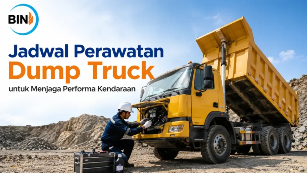 Perawatan Dump Truck untuk menjaga performa kendaraan melalui pemeriksaan dan servis berkala.