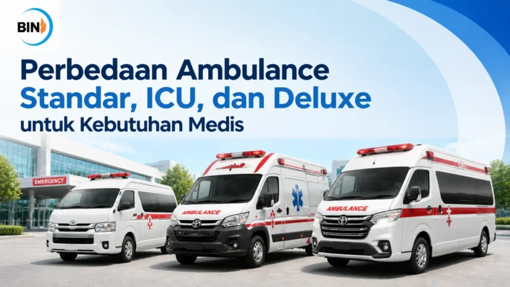 Katalog Ambulance Berbagai Tipe menampilkan perbedaan ambulance standar, ICU, dan deluxe untuk kebutuhan pelayanan medis modern.