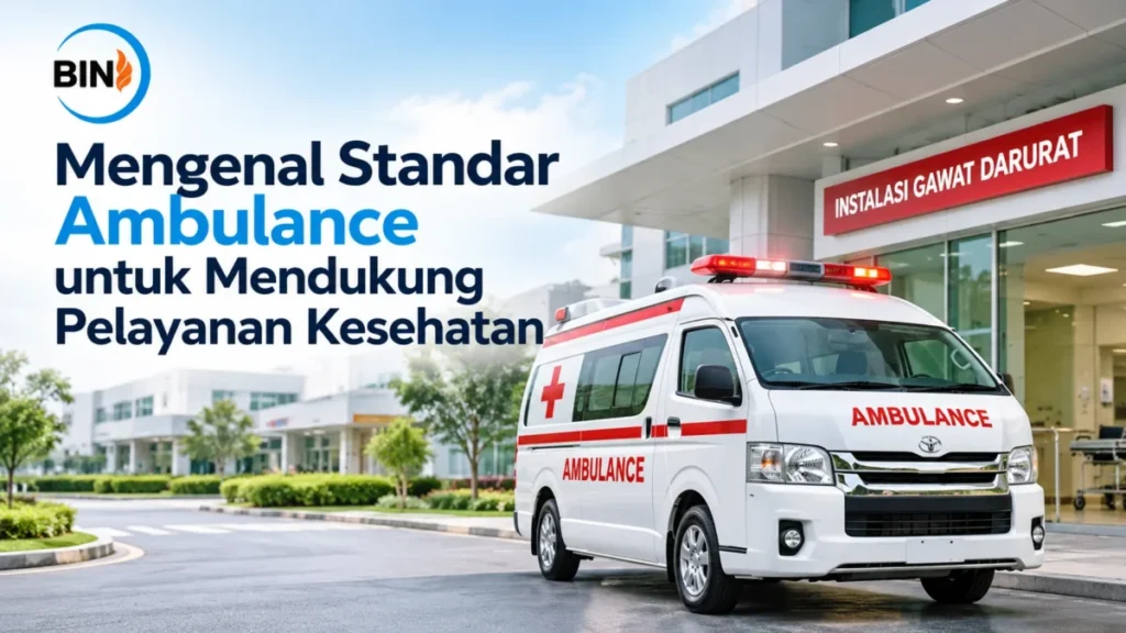 Produk Ambulance Standar Kemenkes untuk mendukung pelayanan kesehatan